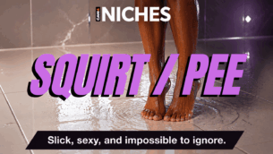 NICHES : Squirt & Pee — Creating Content with Confidence