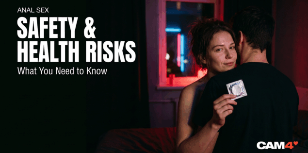 Anal Sex Safety & Health Risks: What You Need to Know